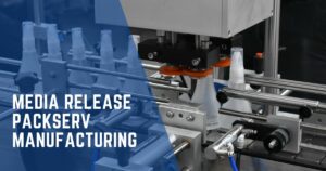 Blog cover image titled "Packserv Group Announces New Design and Manufacturing Division," highlighting Packserv's expansion into equipment design and manufacturing.