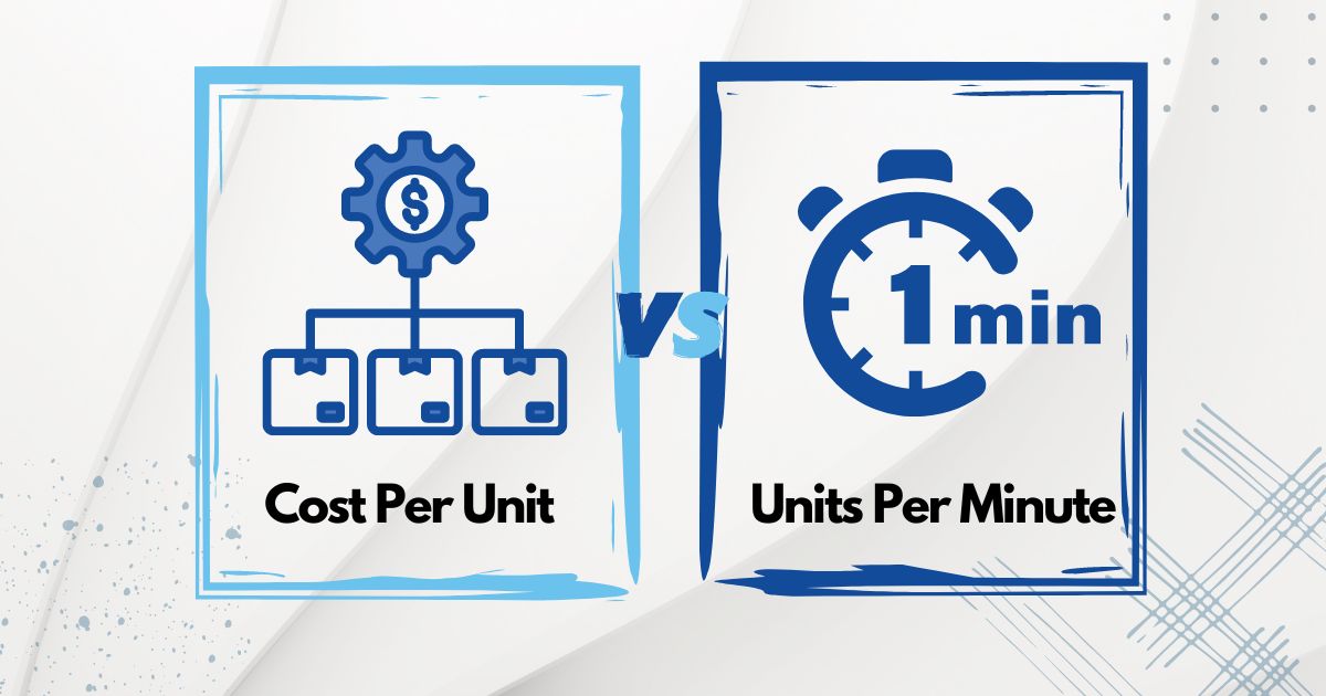 Graphic comparing Cost Per Unit (CPU) and Units Per Minute (UPM), key metrics for evaluating production efficiency with Packserv equipment.